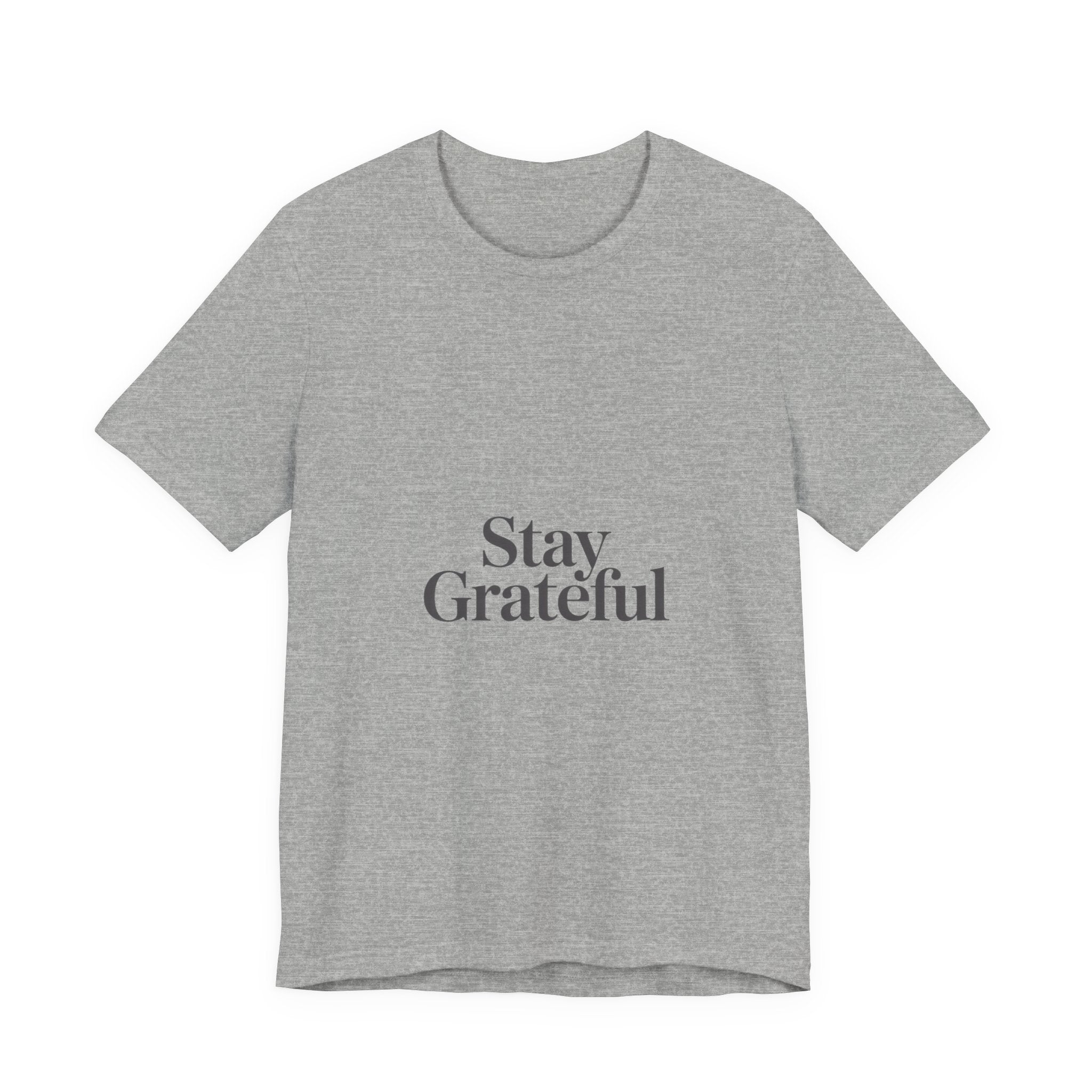 Stay Grateful Tee | Minimal Quote Shirt, Elegant Serif Typography