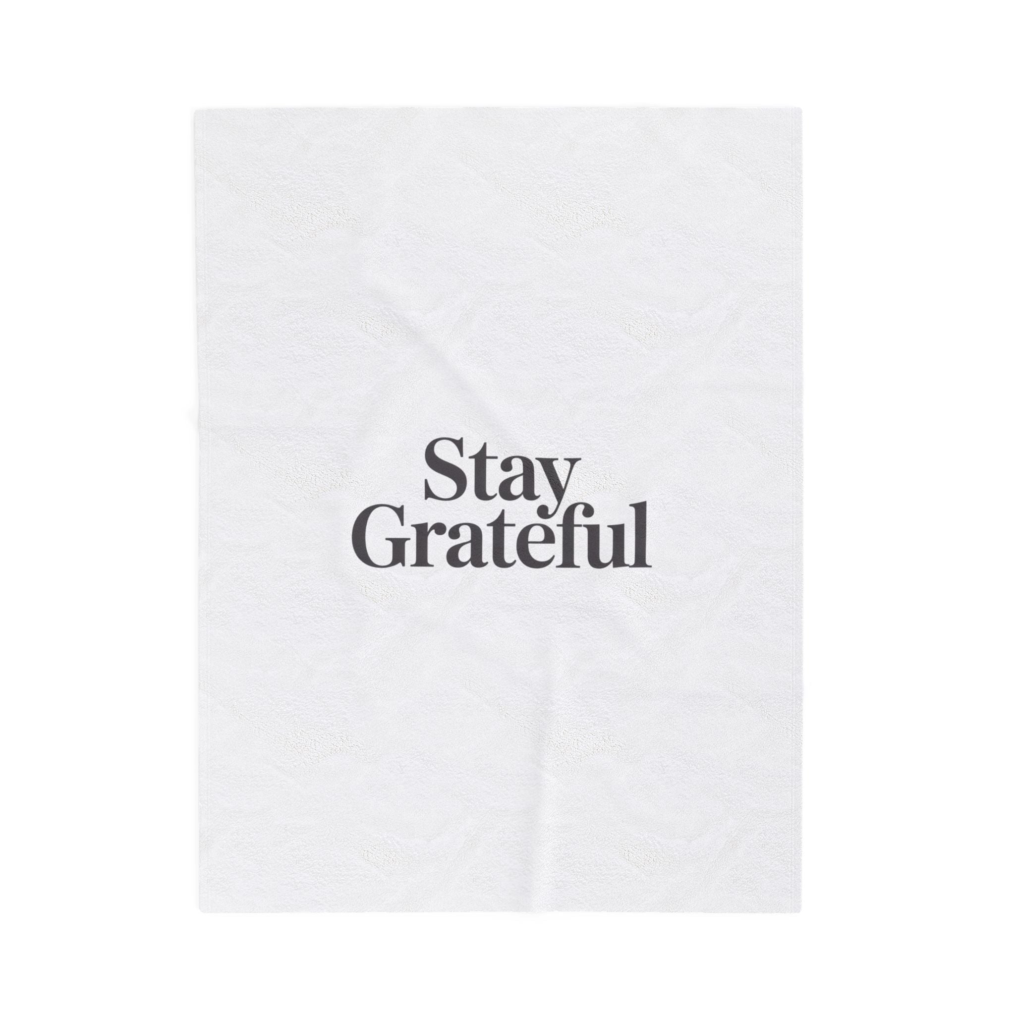 Stay Grateful Velveteen Plush Blanket, Minimal Serif Quote, Elegant Typography