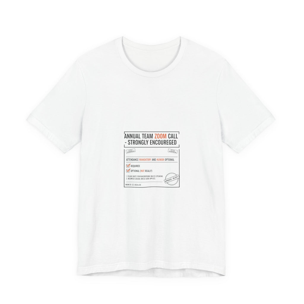 Annual Team Zoom Call Tee | Office Sign Parody, Notice Label Tee