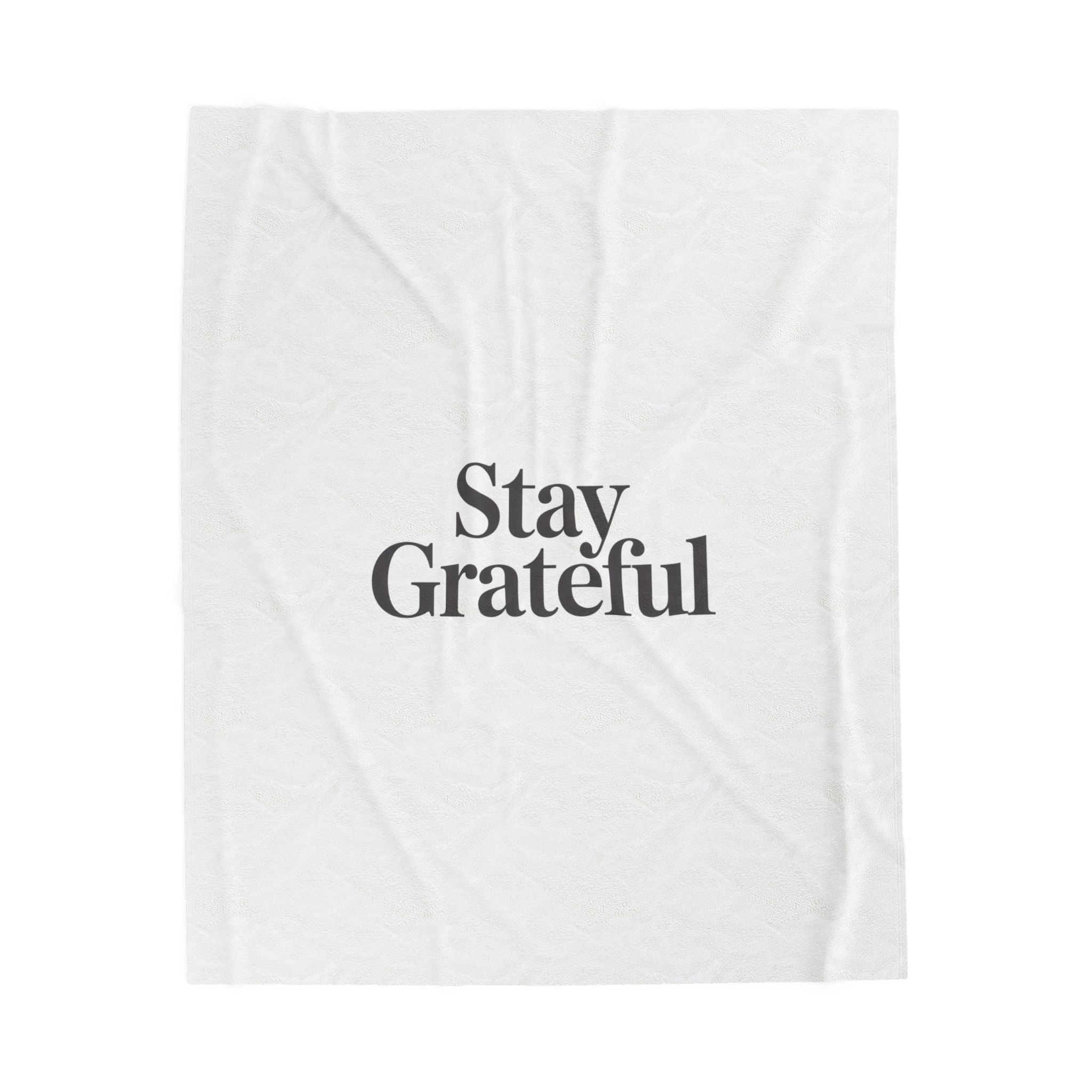 Stay Grateful Velveteen Plush Blanket, Minimal Serif Quote, Elegant Typography