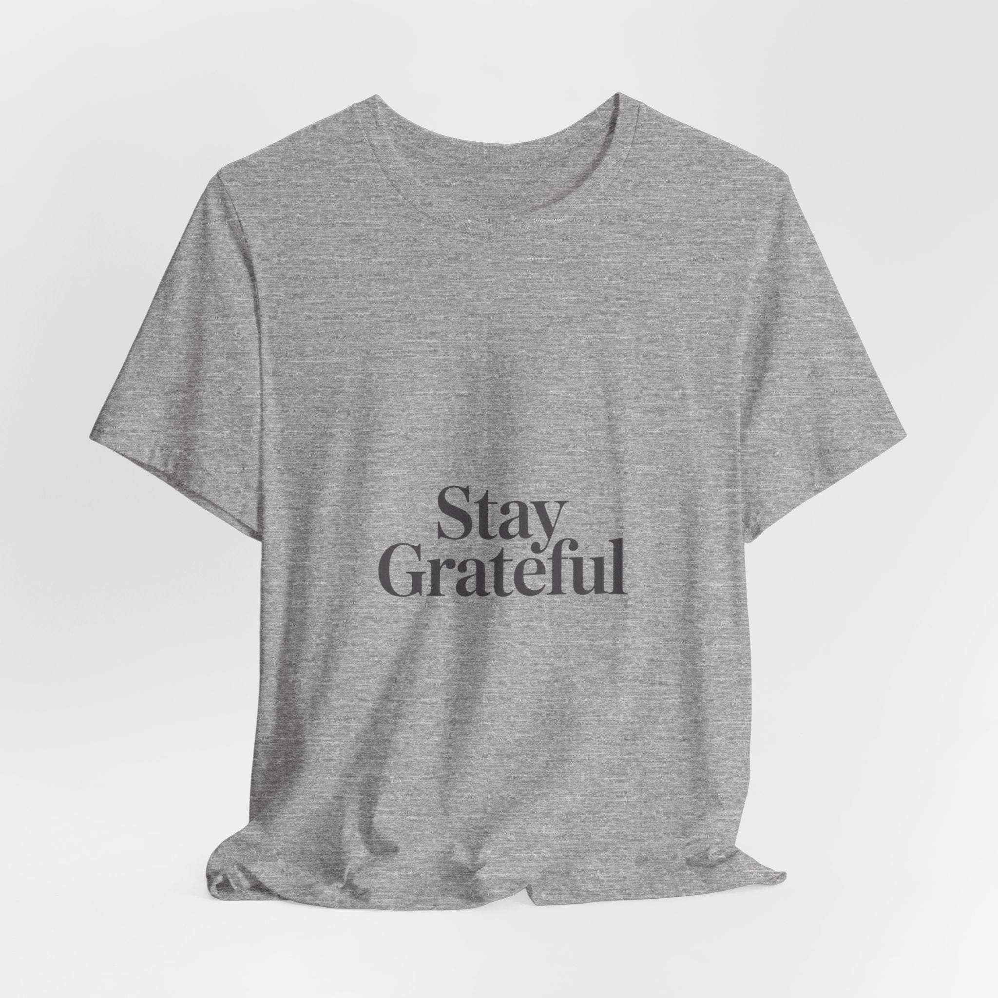 Stay Grateful Tee | Minimal Quote Shirt, Elegant Serif Typography